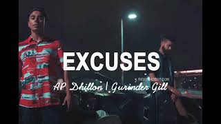 Excuses  Official Video  AP Dhillon  Gurinder Gill [upl. by Atinuj111]