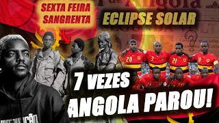 7 VEZES Em Que ANGOLA PAROU [upl. by Jackelyn]