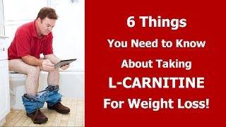 6 Things You Need To Know About Taking L Carnitine for Weight Loss [upl. by Ilram]