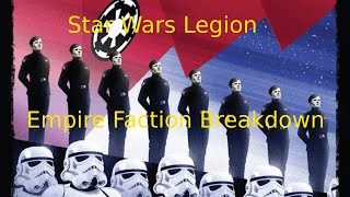 Star Wars Legion Empire Faction Breakdown [upl. by Olson]