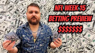 NFL WEEK 15 BETTING PREVIEW [upl. by Diarmuid]