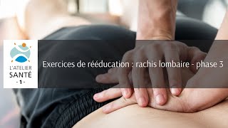 Exercices de rééducation  rachis lombaire  phase 3 [upl. by Eidurt240]