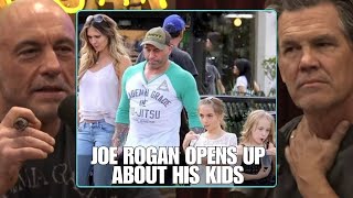 Joe Rogan Opens Up About His Kids  Joe Rogan amp Josh Brolin [upl. by Euqnimod58]