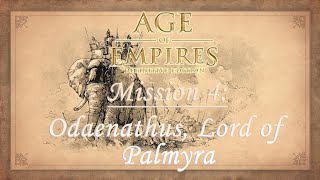 Age of Empires Definitive Edition  Enemies of Rome Campaign Mission 4 Odaenathus Lord of Palmyra [upl. by Einahpit774]