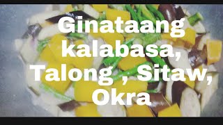 Ginataang Kalabasa Talong Sitaw Okra [upl. by Flavius114]