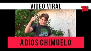 ADIOS CHIMUELO  VIDEO VIRAL [upl. by Zeuqirdor870]