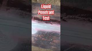 Liquid Penetrant Test welding test test penetrator liquids colour mechanical welding shorts [upl. by Sairu134]