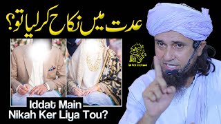 Iddat Main Nikah Kar Liya Tou  Ask Mufti Tariq Masood [upl. by Lehet]