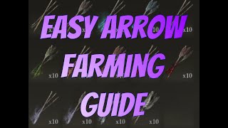 Best Early Game Arrow amp Arrow Material Farming Methods Elden Ring Best Methods Explained [upl. by Nemad47]