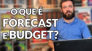 O que é Forecast e Budget [upl. by Cirillo]