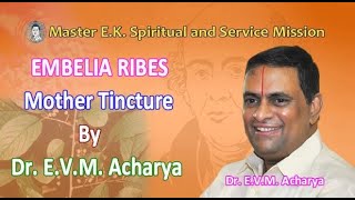 EMBELIA RIBES Mother Tincture Q by Dr EVM Acharya [upl. by Barboza]