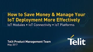 How to Save Money and Manage Your IoT Deployment More Effectively [upl. by Casady906]