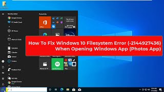 How To Fix Windows 10 Filesystem Error 2144927436 When Opening Windows App Photos App [upl. by Idorb938]