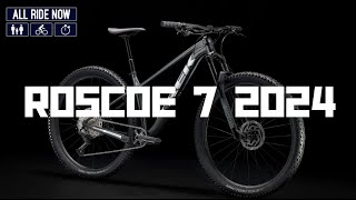 Trek Roscoe 7 2024 All Ride Now TV [upl. by Avin855]