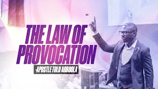 The Law of Provocation  APOSTLE TOLU AGBOOLA II 5TH MARCH 2024 II SUNDAY SERVICE [upl. by Ahsieket]