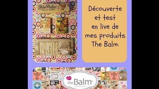 Découverte live et tuto The Balm [upl. by Terrej295]