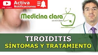 Tiroiditis  Inflamación de la glándula tiroides  Tratamiento  Medicina Clara con el Dr Bueno [upl. by Odanref92]