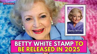 Betty White The Late TV Icon To Be Honoured With Her Own US Postal Service Stamp In 2025  WATCH [upl. by Oedama485]