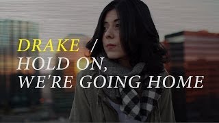 Drake  Hold On Were Going Home cover by Daniela Andrade x Jon Lawless [upl. by Ylnevaeh8]