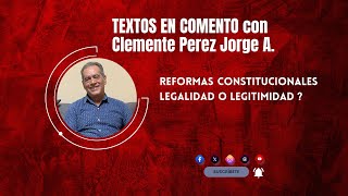 Reformas constitucionales legalidad o legitimidad [upl. by Nagel]