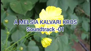 A MELSIA KALVARI KHROS  Soundtrack 01 [upl. by Elna]