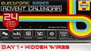 Haynes Electronic Games Advent Calendar Day 1  Hidden Wires [upl. by Indys548]