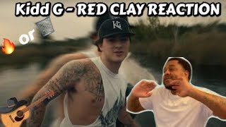 First Time EVER LISTENING To Kidd G  Kidd G  Red Clay Official Video REACTION [upl. by Torry]