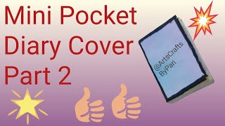 Mini Pocket Diary Cover Part 2 [upl. by Gyimah]