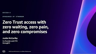 AWS reInvent 2023  Zero Trust access with zero waiting zero pain and zero compromises SEC329 [upl. by Ario35]