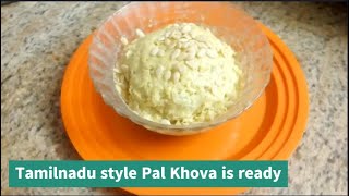 Tamilnadu style Pal Khova Indian sweet recipe  Easy and simple way  Kamadhenus Kitchen [upl. by Lsil]