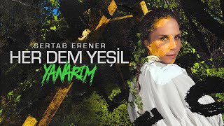 Sertab Erener  Yanarım herdemyeşil [upl. by Tik215]