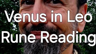 Venus in Leo Rune Reading [upl. by Trula209]