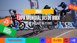 Copa Mundial UCI de BMX  Desde Santiago del Estero  Sábado 7102023  BMXenDEPORTV [upl. by Specht]