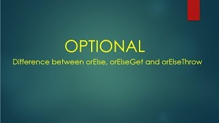 Optional orElse orElseGet orElseThrow [upl. by Oirom]