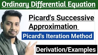 Picards iteration Method  Picards Successive Approximation for IVP ODE  Msc maths  RU maths [upl. by Doralia446]