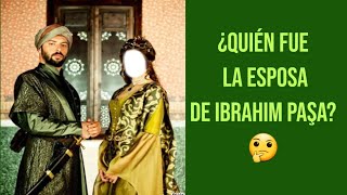 ESPOSA DE IBRAHIM PAŞA  LA verdad sobre el amor del gran visir seriesturcas history elsultán [upl. by Anierdna]