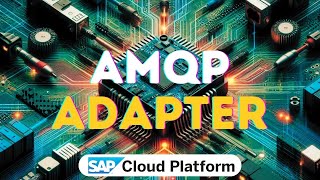 What is AMQP Adapter in SAP CPI amqp sapcpi adapter [upl. by Oirramaj]