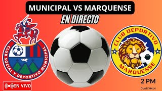 Municipal VS Marquense en vivo jornada 14 APERTURA RESUMEN [upl. by Katzir]