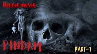 PINDAM Movie Horror movie HD  Part 1 South hindi dubbed [upl. by Irrab371]