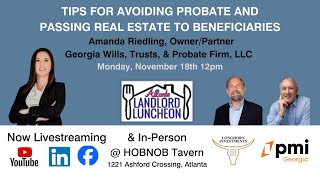 Atlanta Landlord Luncheon TIPS FOR AVOIDING PROBATE AND PASSING REAL ESTATE TO BENEFICIARIES [upl. by Alfred]