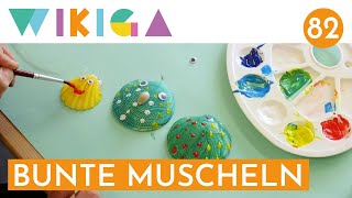 BUNTE MUSCHELN  WIKIGA  Wie im Kindergarten [upl. by Luann]