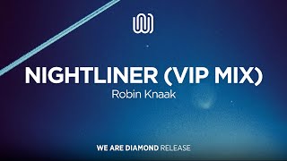 Robin Knaak  Nightliner VIP Mix [upl. by Jourdain351]