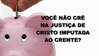 1479 Você não crê na justiça de Cristo imputada ao crente Mario Persona [upl. by Taggart927]