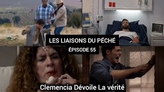 LES LIAISONS DU PÉCHÉ ÉPISODE 55  CLEMENCIA EST FACE À LA MORT [upl. by Isla502]