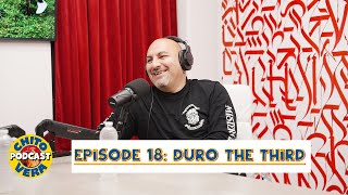 Chito Vera Podcast Episode 19 Duro The Third [upl. by Lena]