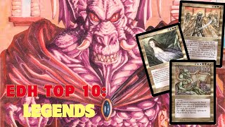 EDH Top 10 Legends Top 10 Commanders from OG Legends [upl. by Alodi]