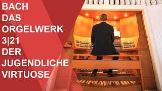 Musik an der Uni Leipzig Bach  Das Orgelwerk 321  Der jugendliche Virtuose [upl. by Selassie]