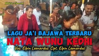 LAGU JAI BAJAwa TERBARU NATA WUNU KEDHI MELOTAS CHANNEL [upl. by Cailean]