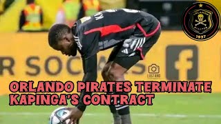 Kapinga leaves Orlando Pirates Orlando Pirates terminate the Lesedi Kapingas contract [upl. by Thurnau12]