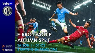 🏆 EPro League  Autumn Split ▶️ Saison 1  Div 1Div 2 ⚽ 3 matchs en primetime [upl. by Llenram383]